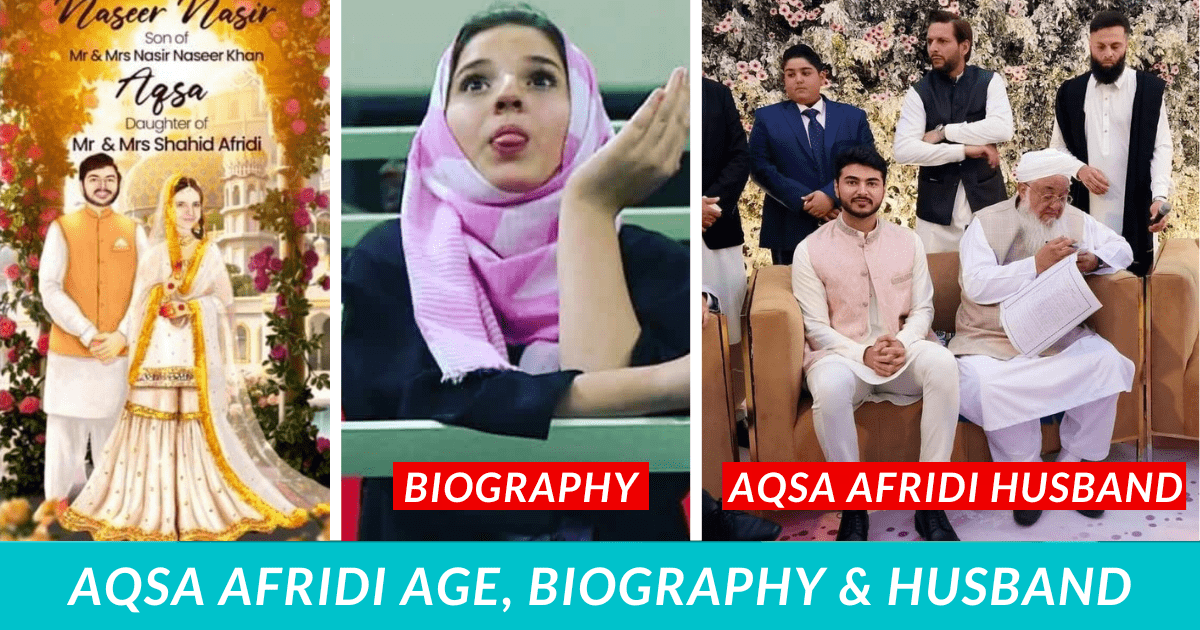 Aqsa Afridi Age, Biography & Husband