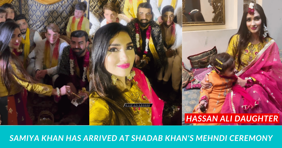Samia Khan has arrived at Shadab Khan's mehndi ceremony