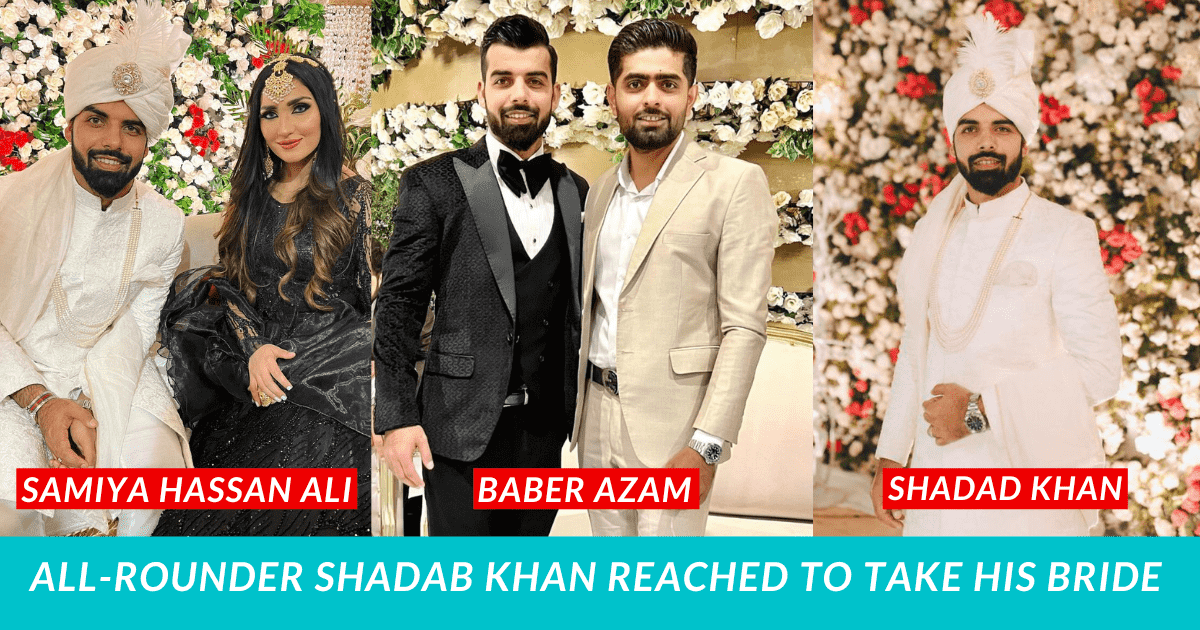 All-rounder Shadab Khan Reached to Take His Bride